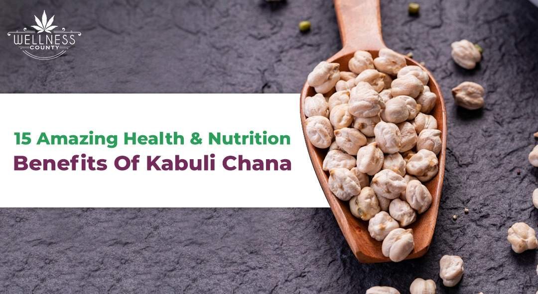 Kabuli Chana Health Nutrition Updated Guide 2022 